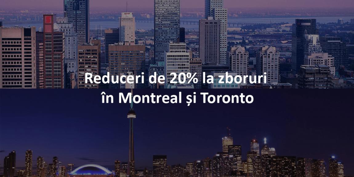 Reduceri de 20% la bilete de avion în Montreal și Toronto!